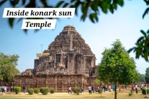 Inside konark sun Temple. History and detqiled guide